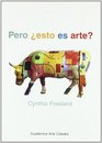 Pero Esto Es Arte / But Is It Art  An Introduction to Art Theory