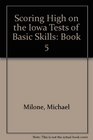 Scoring High on the Iowa Tests of Basic Skills Book 5