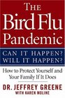 The Bird Flu Pandemic  Can It Happen Will It Happen How to Protect Yourself and Your Family If It Does