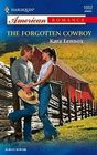 The Forgotten Cowboy (Harlequin American Romance, No 1052)