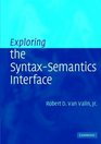 Exploring the SyntaxSemantics Interface
