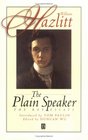The Plain Speaker The Key Essays