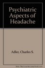 Psychiatric Aspects of Headache