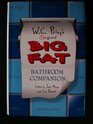W C Privy's Original Big Fat Bathroom Companion