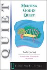 Meeting God in Quiet 6 studies for individuals or groups