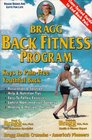 Bragg Back Fitness Program Keys to a PainFree Youthful Back