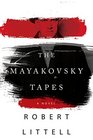 The Mayakovsky Tapes A Novel