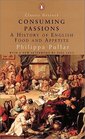 Consuming Passions A History of English Food and Appetite