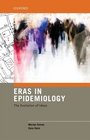 Eras in Epidemiology The Evolution of Ideas