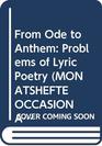 From Ode to Anthem Problems of Lyric Poetry