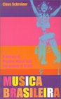 Musica Brasileira A History of Popular Music and the People of Brazil