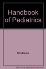 Handbook of Pediatrics