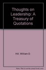 Thoughts on Leadership A Treasury of Quotations