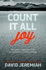 Count It All Joy Discover a Happiness That Circumstances Cannot Change