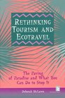 Rethinking Tourism and Ecotravel The Paving of Paradise and What You Can Do to Stop It