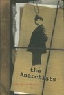 The Anarchists A Portrait of Civilization at the Close of the 19th Century