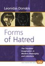 Forms of Hatred The Troubled Imagination in Modern Philosophy and Literature