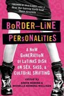 BorderLine Personalities  A New Generation of Latinas Dish on Sex Sass and Cultural Shifting