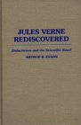 Jules Verne Rediscovered Didacticism and the Scientific Novel