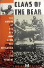 Claws of the Bear The History of the Red Army from the Revolution to the Present