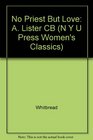 No Priest But Love: The Journals of Anne Lister From 1824-1826 (N Y U Press Women's Classics)