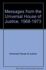 Messages from the Universal House of Justice 19681973