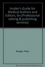 An Insider's Guide for Medical Authors  Editors