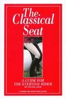 The Classical Seat  A Guide for the Everyday Rider
