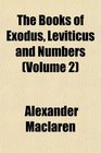 The Books of Exodus Leviticus and Numbers