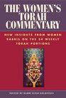 The Women's Torah Commentary New Insights from Women Rabbis on the 54 Weekly Torah Portions