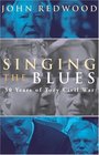 Singing the Blues 30 Years of Tory Civil War
