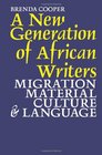 A New Generation of African Writers