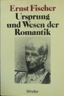 Ursprung und Wesen der Romantik Aus dem Nachlass