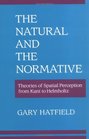 The Natural and the Normative Theories of Spatial Perception from Kant to Helmholtz