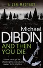 And Then You Die Michael Dibdin