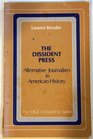 The Dissident Press  Alternative Journalism in American History