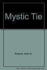 Mystic Tie