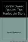 Love's Sweet Return The Harlequin Story