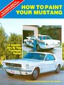 How to paint your Mustang