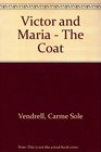 Victor and Maria  The Coat