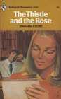 The Thistle and the Rose (Harlequin Romance, No 2096)