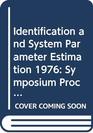 Identification and System Parameter Estimation 1976 Symposium Proceedings