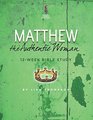 Matthew The Authentic Woman