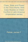 Class State and Power in the Third World With Case Studies on Class Conflict in Latin America