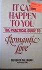 It Can Happen to You The Practical Guide to Romantic Love