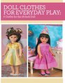 Doll Clothes for Everyday Play 6 Outfits for the 18Inch Doll