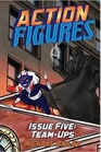 Action Figures  Issue Five TeamUps
