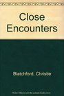 Close Encounters