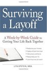 Surviving a Layoff A WeekbyWeek Guide to Getting Your Life Back Together