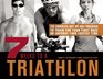 7 Weeks to a Triathlon The Complete DaybyDay Program to Train for Your First Race or Improve Your Fastest Time